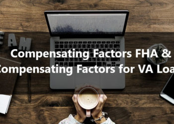 Compensating Factors for VA Loans Compensating Factors FHA