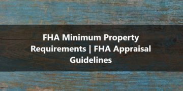 FHA Minimum Property Requirements FHA Appraisal Guidelines