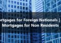 Mortgages for Foreign Nationals | US Mortgages for Non Residents