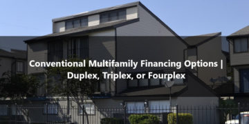 Conventional Multifamily Financing Options Duplex, Triplex, or Fourplex