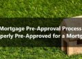 Mortgage Pre-Approval Process Properly Pre-Approved for a Mortgage