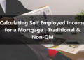 Calculating Self Employed Income for a Mortgage Traditional & Non-QM