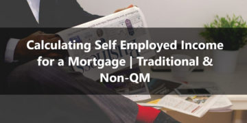 Calculating Self Employed Income for a Mortgage Traditional & Non-QM