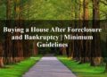 Buying a House After Foreclosure and Bankruptcy Minimum Guidelines
