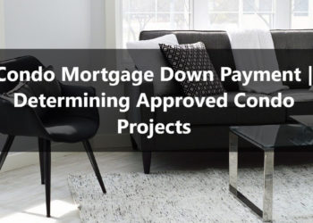 Condo Mortgage Down Paymentt Determining Approved Condo Projects