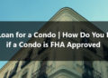 FHA Loan for a Condo How Do You Know if a Condo is FHA Approved
