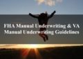 FHA Manual Underwriting & VA Manual Underwriting Guidelines