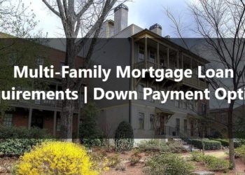 Multi-Family Mortgage Loan Requirements Down Payment Options