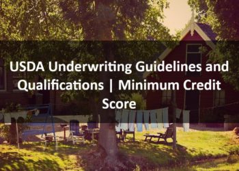 USDA Underwriting Guidelines and Qualifications Minimum Credit Score