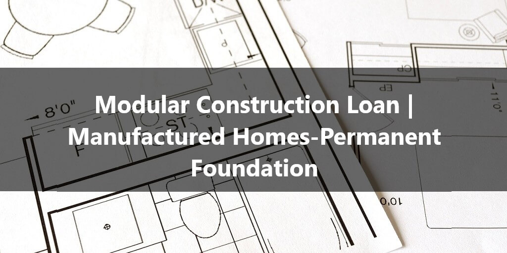 Modular Construction Loan