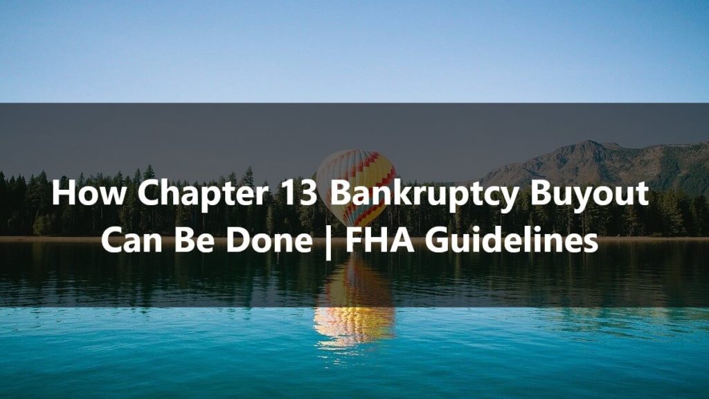 How Chapter 13 Bankruptcy Buyout Can Be Done FHA Guidelines