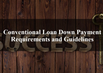 Conventional Loan Down Payment Requirements and Guidelines