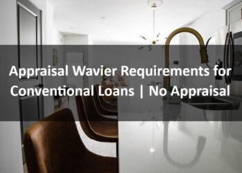 Appraisal Wavier for Conventional Loans