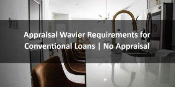 Appraisal Wavier for Conventional Loans