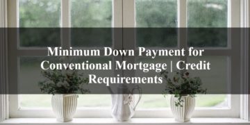 Minimum Down Payment for Conventional Mortgage Credit Requirements