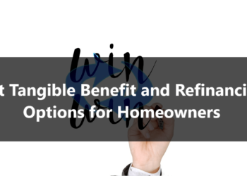 Net Tangible Benefit and Refinancing Options for Homeowners
