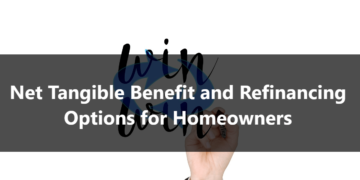 Net Tangible Benefit and Refinancing Options for Homeowners