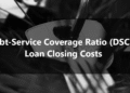 Debt-Service Coverage Ratio (DSCR) Loan Closing Costs